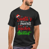 Funny Xmas Santa s Favorite Teacher Assistant Chri Tシャツ (正面)