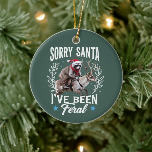 Funny Xmas Sorry Santa I've Been Feral Raccoon セラミックオーナメント (ツリー)