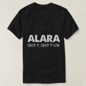 Funny XRay Tech Radiology Tech ALARA Quote Gift  Tシャツ (デザイン正面)