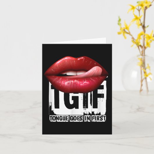 Funny Y Quote Tgif Tongue Goes In First  カード (黄色い花)