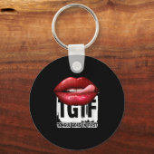 Funny Y Quote Tgif Tongue Goes In First  キーホルダー (正面)