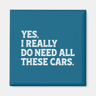Funny Yes Need All Cars Car マグネット
