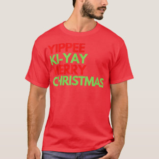 Funny Yippee Ki Yi Yay Christmas Design Tシャツ