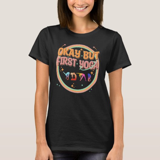 Funny Yoga, Okay But First Yoga, Mental Health Yog Tシャツ (正面)