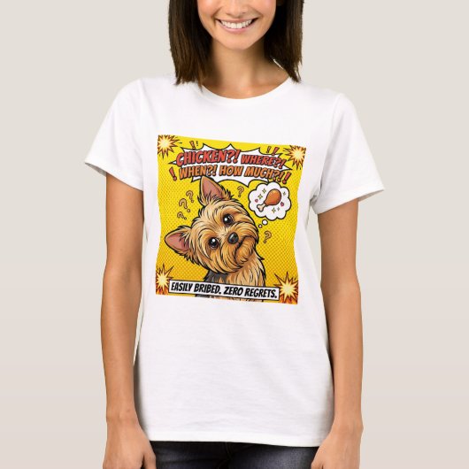 Funny Yorkie Chicken Where When How Much Tシャツ (正面)