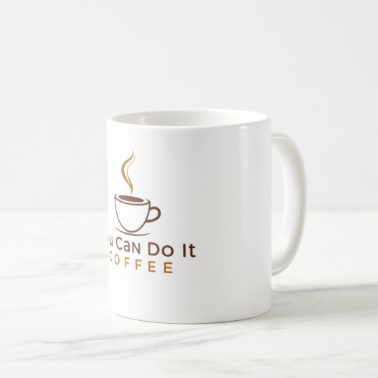 Funny You can do it Coffee Mug コーヒーマグカップ (正面右)
