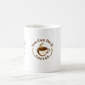 Funny You can do it Coffee Mug コーヒーマグカップ (中央)