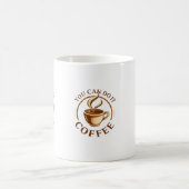 Funny You can do it Coffee Mug コーヒーマグカップ (中央)
