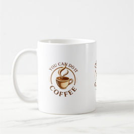 Funny You can do it Coffee Mug コーヒーマグカップ