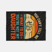 Funny You Can't Tell Me Retro Daughter Quote  フリースブランケット (正面(横))