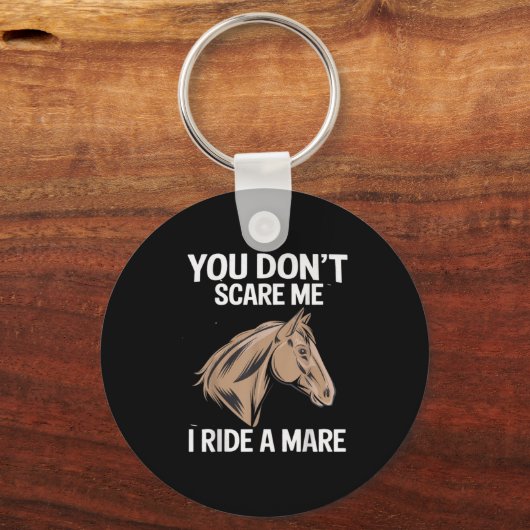Funny You Don't E Me I Ride A Mare Cool Equestrian キーホルダー (正面)