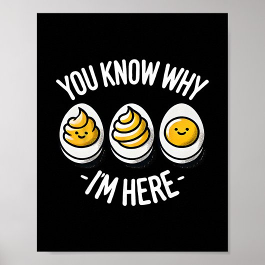 Funny You Know Why I'm Here Deviled Egg Family Tha ポスター (正面)