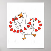 Funny You Make My Heart Go Honk Silly Goose Valent ポスター (正面)
