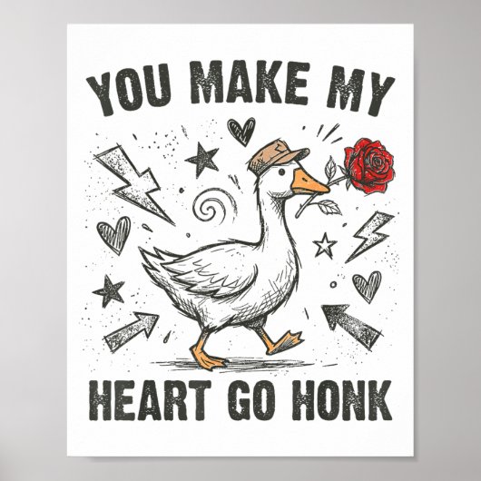 Funny You Make My Heart Go Honk Silly Goose Valent ポスター (正面)