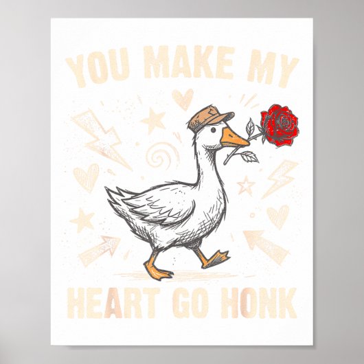 Funny You Make My Heart Go Honk Silly Goose Valent ポスター (正面)