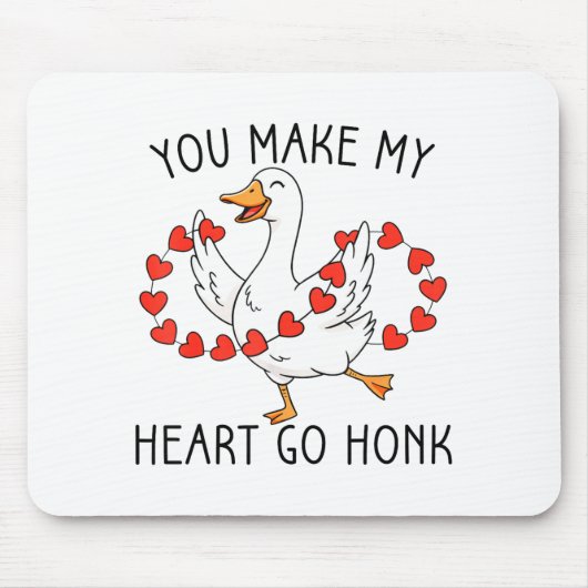 Funny You Make My Heart Go Honk Silly Goose Valent マウスパッド (正面)