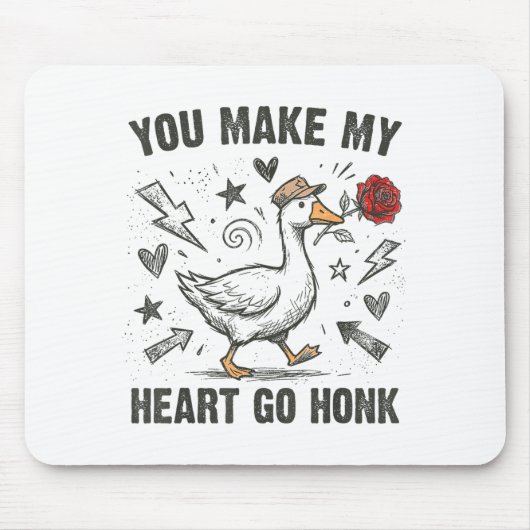 Funny You Make My Heart Go Honk Silly Goose Valent マウスパッド (正面)