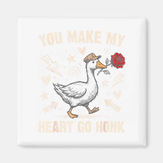 Funny You Make My Heart Go Honk Silly Goose Valent マグネット (正面)
