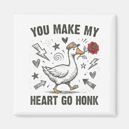 Funny You Make My Heart Go Honk Silly Goose Valent マグネット (正面)