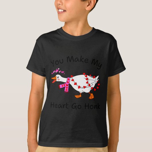 Funny You Make My Heart Go Honk Silly Goose Valent Tシャツ (正面)