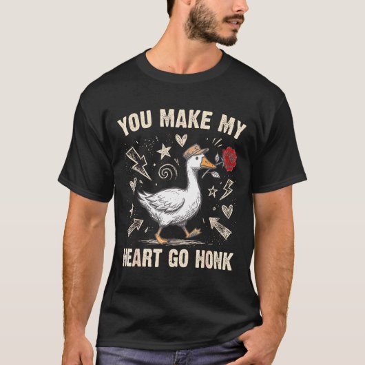 Funny You Make My Heart Go Honk Silly Goose Valent Tシャツ (正面)