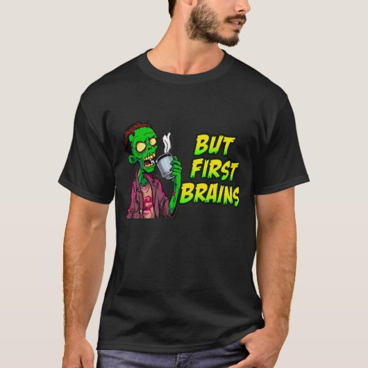 Funny Zombie Couple Shirts | But First Brains Tee Tシャツ (正面)