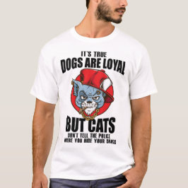 FunnyCatsVsDogsTShirt-DogsAreLoyalButCatsFunnyQuot Tシャツ