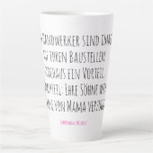 Für alle, die draußen malochen – und drinnen verzi カフェラテマグ (正面)