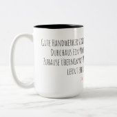 Für alle, die draußen malochen – und drinnen verzi ツートーンマグカップ (左)