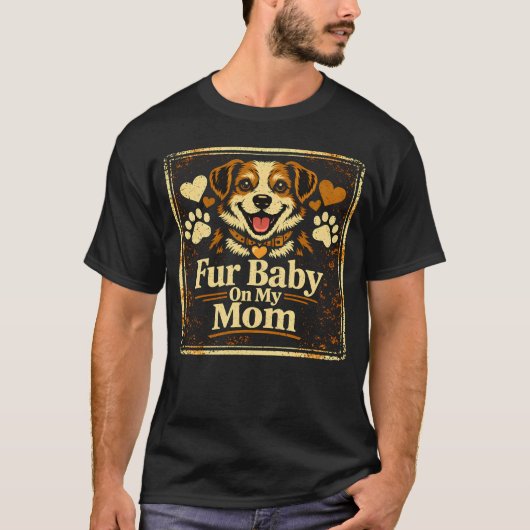 Fur Baby Mom – Pet Parent Love Pride Tee Tシャツ (正面)