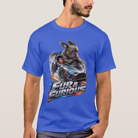 Fur & Furious French Bulldog Tシャツ (正面)