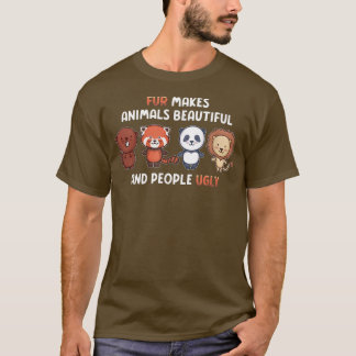 Fur Makes Animals Beautiful And People Ugly Vegeta Tシャツ