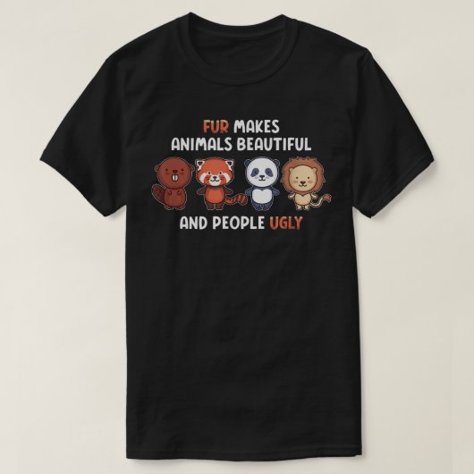 Fur Makes Animals Beautiful And People Ugly Vegeta Tシャツ (デザイン正面)