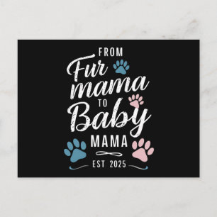 Fur MamaからBaby Mamaへ Est 2025 犬 猫 ママ ポストカード