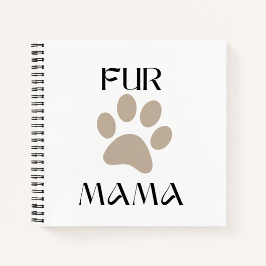 Fur Mama ペット好きなママへの母の日と誕生日プレゼント ノートブック (正面)