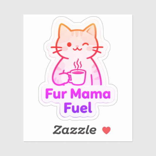  Fur Mama Fuel – Coffee Cup Cat Mom  シール (シート)