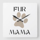 Fur Mama, Pet Lover Mother’s Day & Birthday スクエア壁時計 (正面)