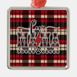 Fur Mama Plaid  メタルオーナメント