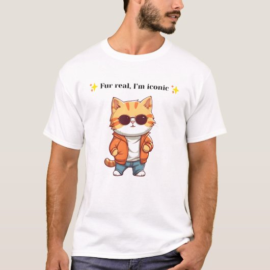 Fur Real, I’m Iconic | Funny Cat Graphic T-Shirt Tシャツ (正面)
