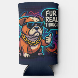 Fur Real Though スリム缶クーラー