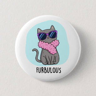 Furbulous Funny Elegant Cat Pun 缶バッジ