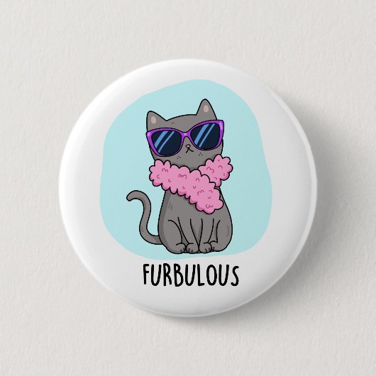 Furbulous Funny Elegant Cat Pun 缶バッジ (正面)