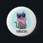 Furbulous Funny Elegant Cat Pun 缶バッジ<br><div class="desc">Furbulous Funny Elegant Cat Pun features an elegant cat in pink sunglasses with matching scarf. Cute Pun gift for family and friends who love fabulous cat puns.</div>