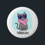 Furbulous Funny Elegant Cat Pun 缶バッジ<br><div class="desc">Furbulous Funny Elegant Cat Pun features an elegant cat in pink sunglasses with matching scarf. Cute Pun gift for family and friends who love fabulous cat puns.</div>