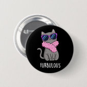 Furbulous Funny Elegant Cat Pun Dark BG 缶バッジ (正面&裏面)