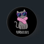 Furbulous Funny Elegant Cat Pun Dark BG 缶バッジ<br><div class="desc">Furbulous Funny Elegant Cat Pun features an elegant cat in pink sunglasses with matching scarf. Funny Pun gift for family and friends who tell furbulous cat puns.</div>