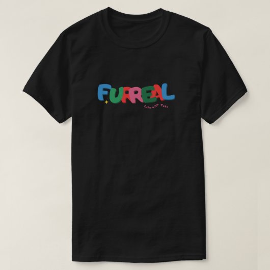 Furreal Life With Cats Funny Cat Mom (Lovers) Tシャツ (デザイン正面)