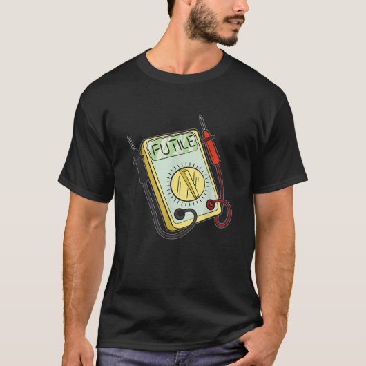 Futile電圧計おもしろい電気技師のジョークTシャツ Tシャツ (正面)
