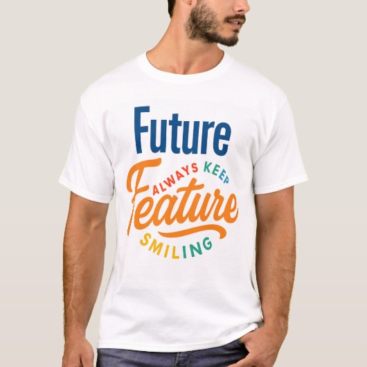 「Future - Always 保 Smiling」鮮やか Tシャツ (正面)