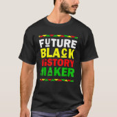 Future Black History Maker Black History Month Tシャツ (正面)